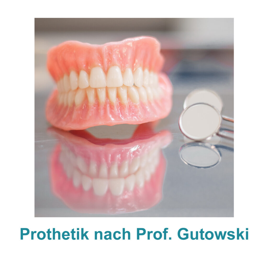 Prothetik nach Prof. Gutowski - Zahnarztpraxis Kräling